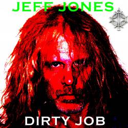 Jeff Jones : Dirty Job